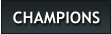 CHAMPIONS