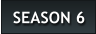 SEASON 6